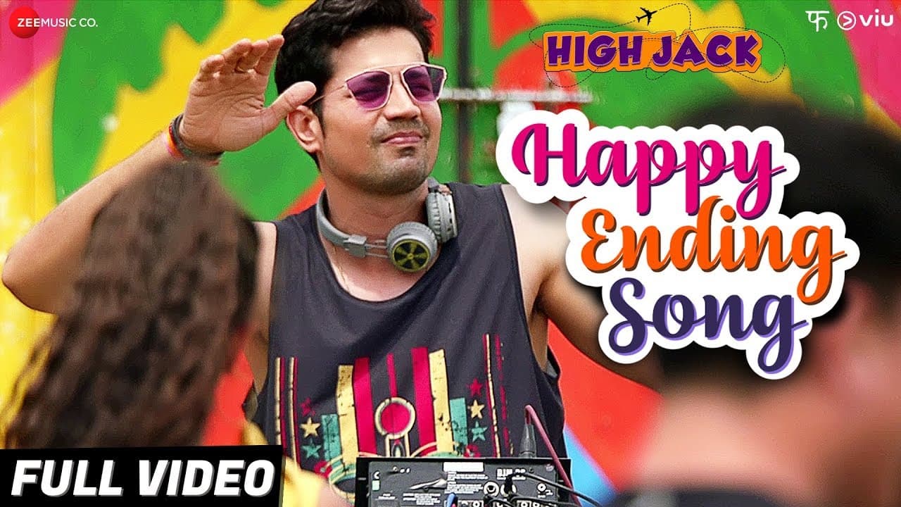 Happy Ending Song - Full Video | High Jack | Sumeet Vyas, Sonnalli S & Mantra | Taaruk R & Manasi M