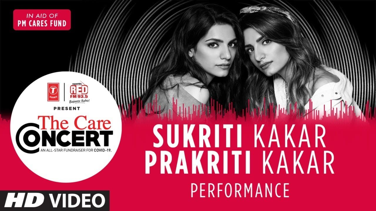 The Care Concert - Sukriti Kakar & Prakriti Kakar | PM CARES FUND | T-Series | Red FM