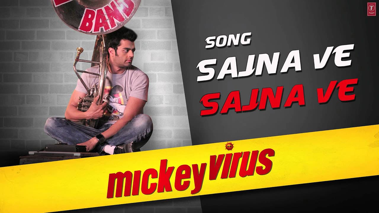 Sajna Ve Sajna Full Song Mickey Virus | Latest Hindi Movie 2013
