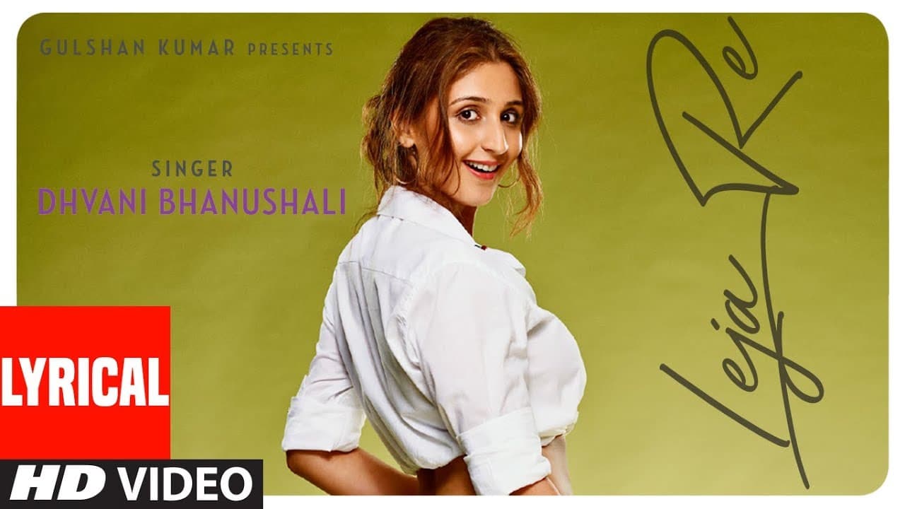 Lyrical Video : Leja Re  | Dhvani Bhanushali | Tanishk Bagchi | Rashmi Virag |Radhika Rao| Siddharth