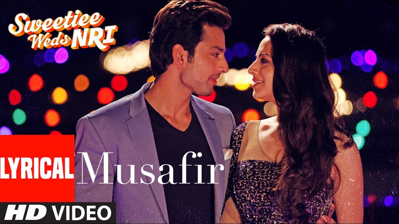 Atif Aslam: Musafir Lyrical | Sweetiee Weds NRI |Himansh Kohli, Zoya Afroz | Palak  & Palash Muchhal
