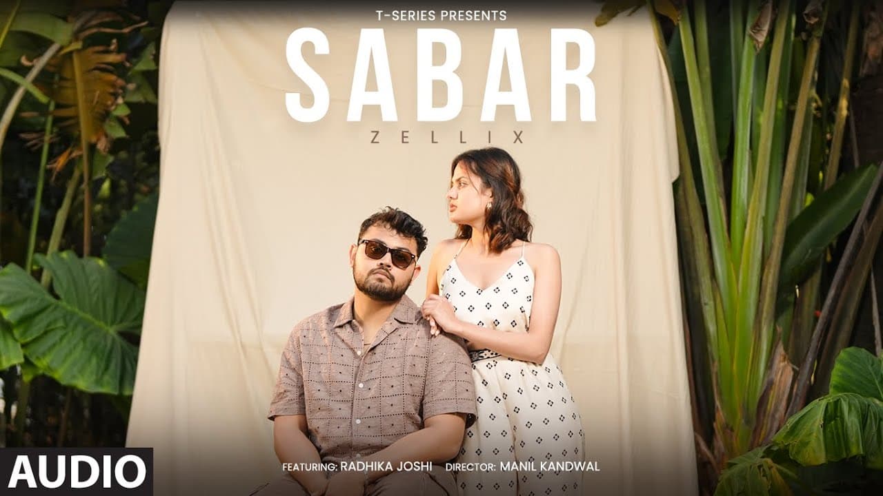 Sabar (Full Audio): Zellix, Radhika Joshi | T-Series