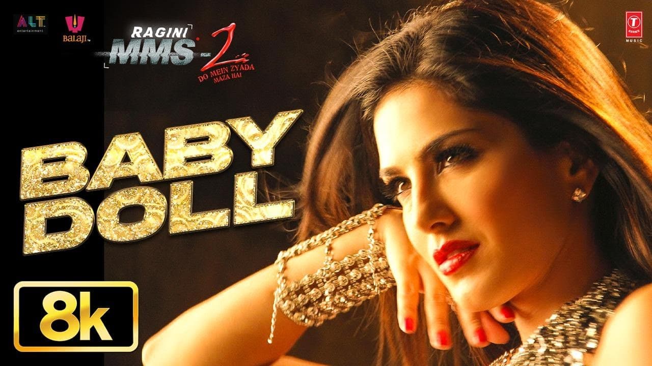 BABY DOLL [8K] Full Video Song | Sunny Leone | Ragini MMS 2 | Meet Bros Anjjan Feat. Kanika Kapoor