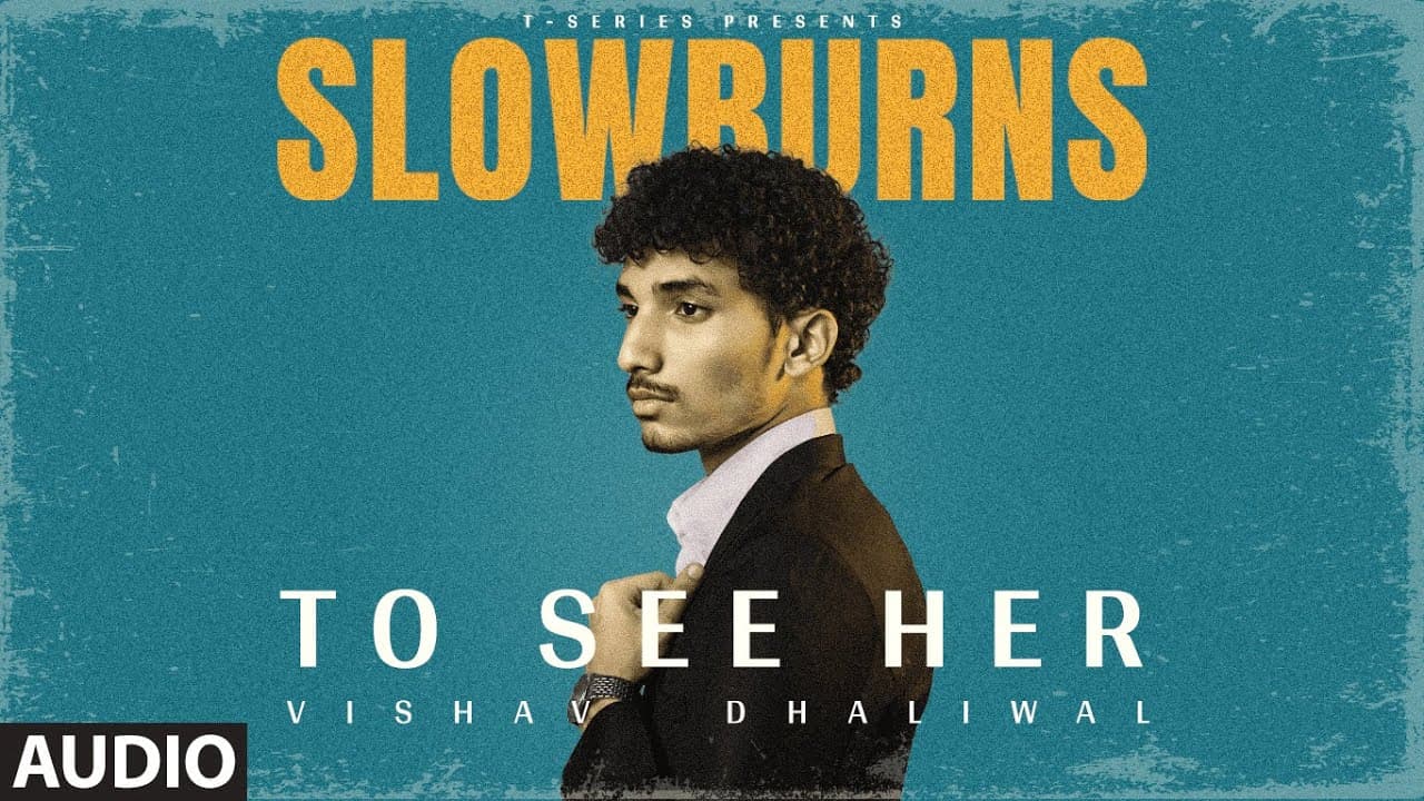 Slowburns: To See Her (Audio) | Vishav Dhaliwal | Deewana | New Hindi Song  | T-Series