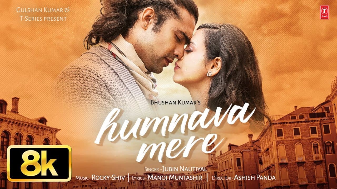 Humnava Mere Full Song 8K | Jubin Nautiyal | Manoj Muntashir | Rocky - Shiv | Bhushan Kumar