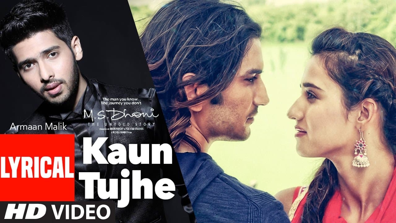 KAUN TUJHE Lyrical Video | Armaan Malik | M.S. DHONI -THE UNTOLD STORY | T-Series