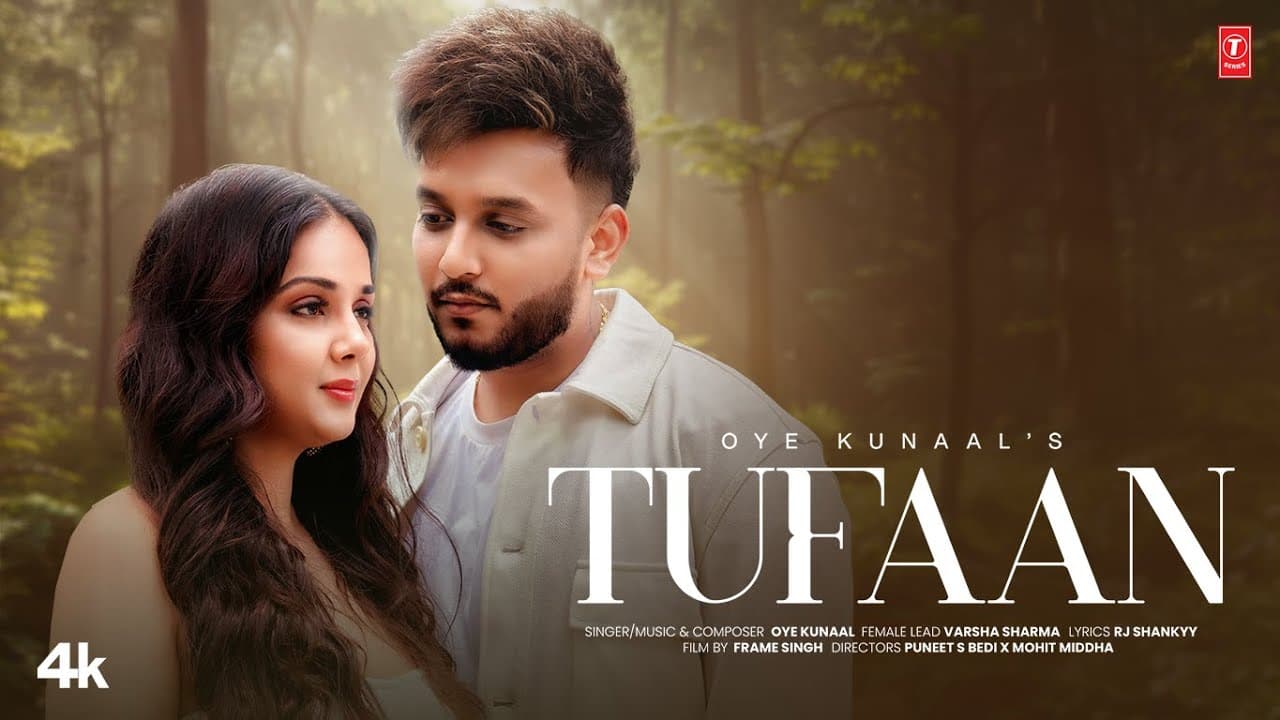 TUFAAN (OFFICIAL VIDEO) | OYE KUNAAL | LATEST PUNJABI SONGS 2025