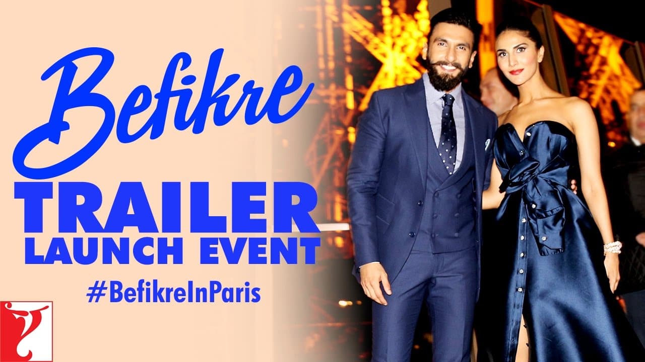 Befikre Trailer Launch Event at Eiffel Tower | Paris | Ranveer Singh | Vaani Kapoor | Aditya Chopra