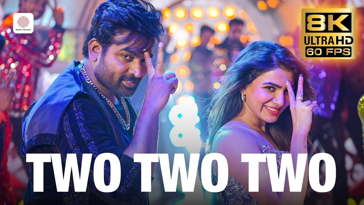 Two Two Two 8K 60FPS Video Song | KRK | Vijay Sethupathi, Nayanthara, Samantha | Anirudh Ravichander