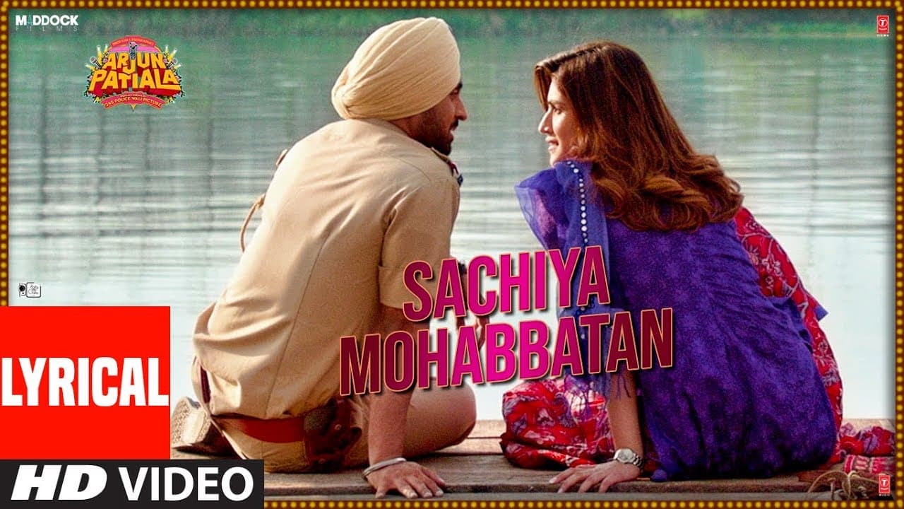 LYRICAL: Sachiya Mohabbatan | Arjun Patiala | Diljit Dosanjh, Kriti S | Sachet Tandon | Sachin-Jigar