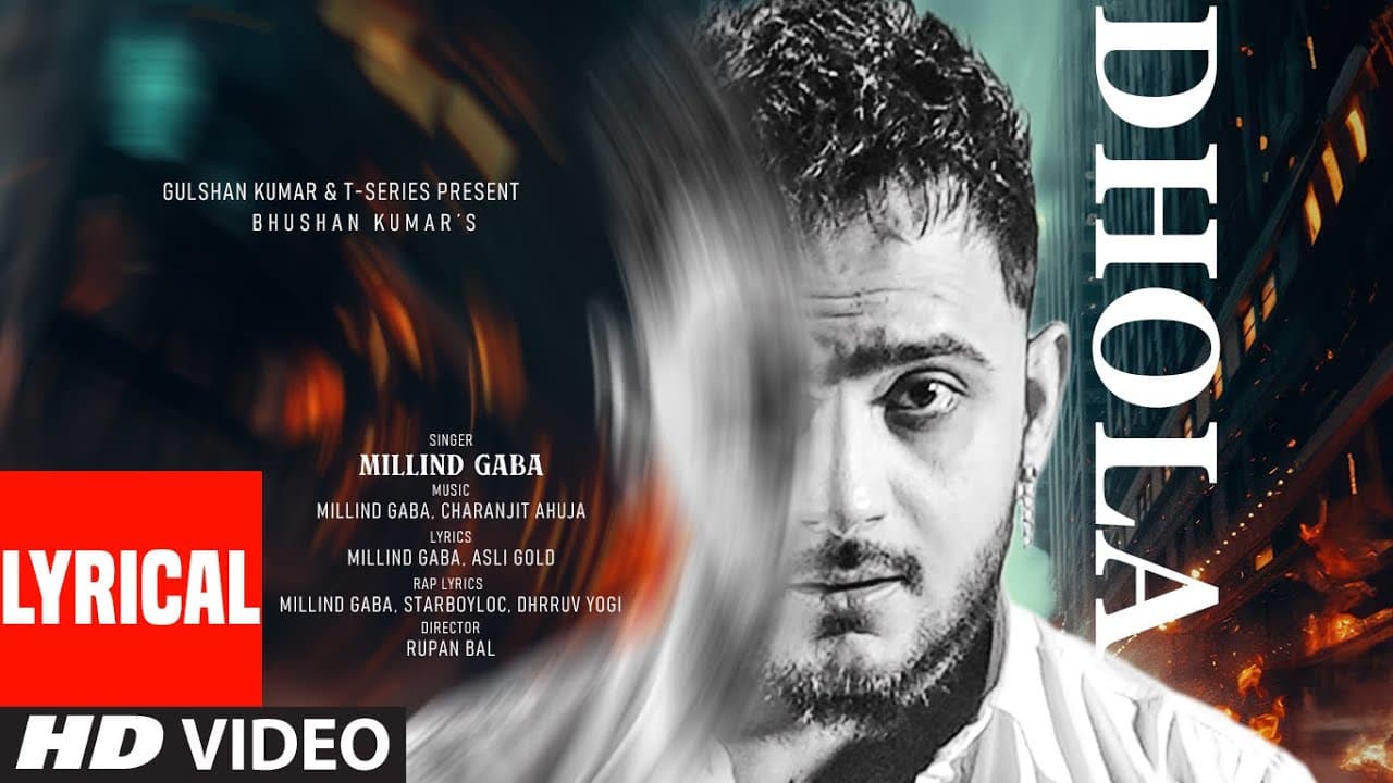 Dhola (Lyrical Video): Millind Gaba | Asli Gold, Star Boy Loc, Dhrruv Yogi