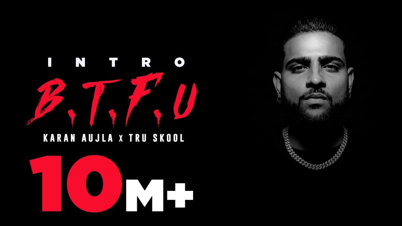KARAN AUJLA : BTFU (Intro) | Tru-Skool | Latest Punjabi songs 2021 | New Punjabi Songs 2021