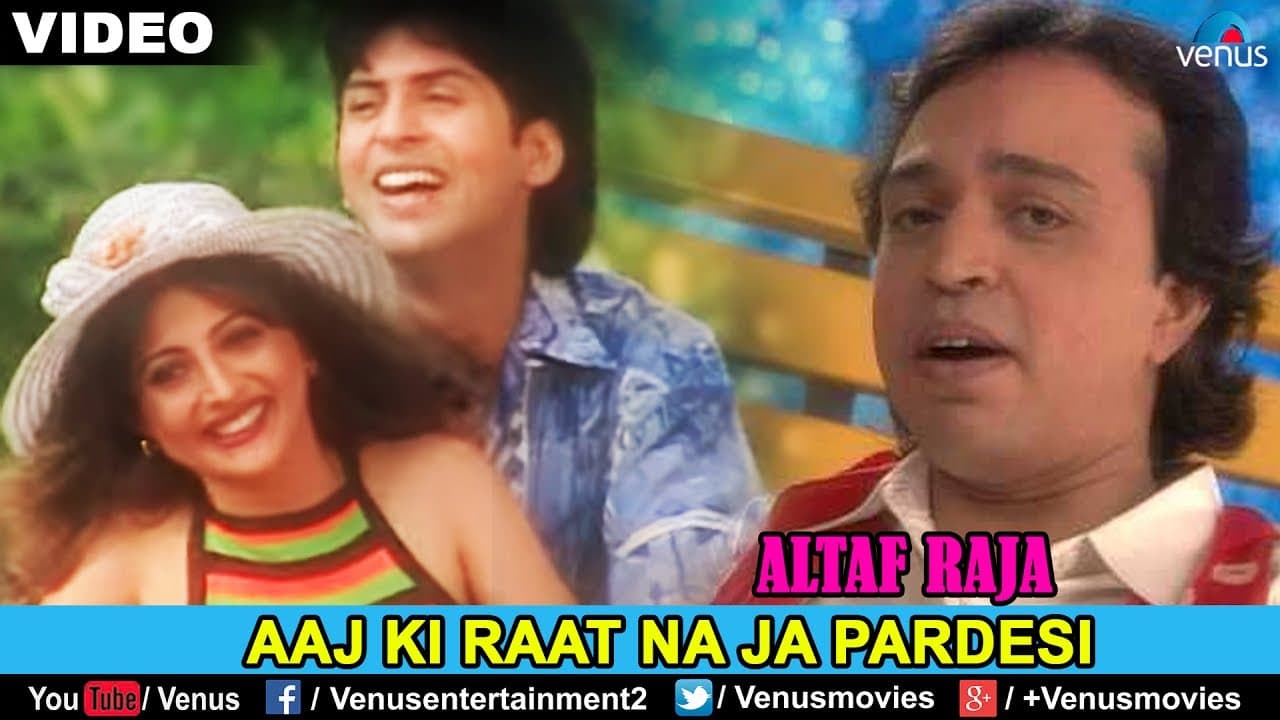 ALTAF RAJA - AAJ KI RAAT NA JA PARDESI | Love Song