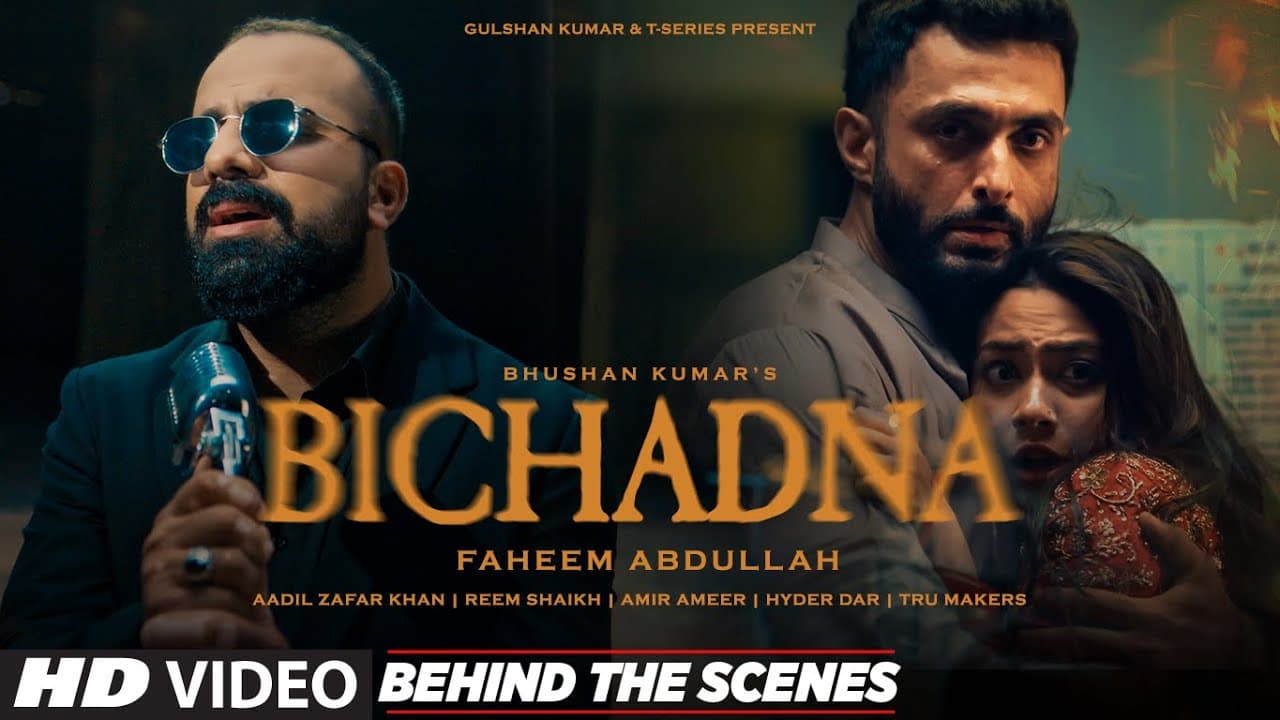BICHADNA (Behind The Scenes): Faheem Abdullah | Aadil Zafar Khan, Reem Shaikh |Amir Ameer |Bhushan K