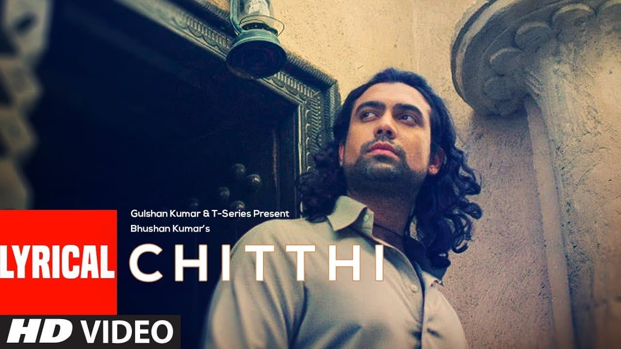 Lyrical :Chitthi Video | Feat. Jubin Nautiyal & Akanksha Puri | Kumaar | New Song 2019 | T-Series
