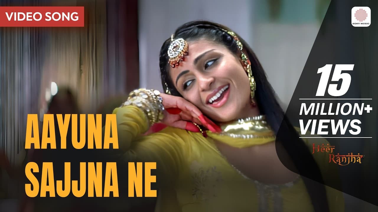 Aayuna Sajjna Ne - Video Song | Harbhajan Mann | Neeru Bajwa | Heer Ranjha