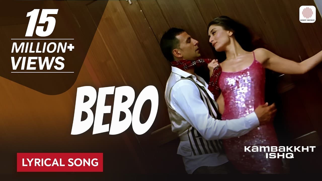 Bebo (Lyrical Song) | Kambakkht Ishq | Akshay Kumar & Kareena Kapoor