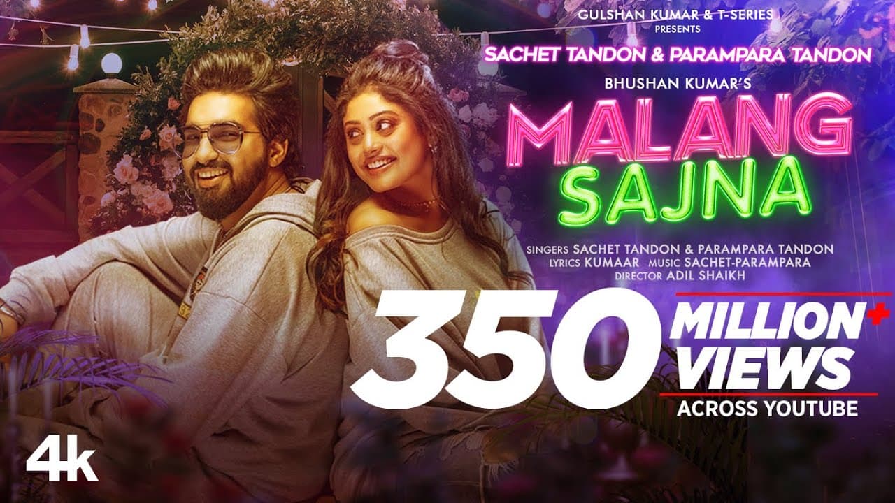 Malang Sajna (Video) Sachet Tandon, Parampara Tandon | Adil Shaikh, Kumaar | Bhushan Kumar