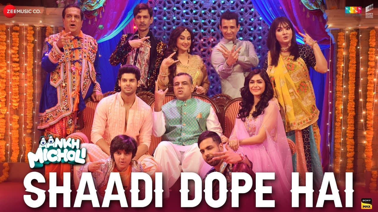 Shaadi Dope Hai - Aankh Micholi | Abhimanyu, Mrunal, Paresh R, Sharman| Dev N, Nikhita, Sachin-Jigar