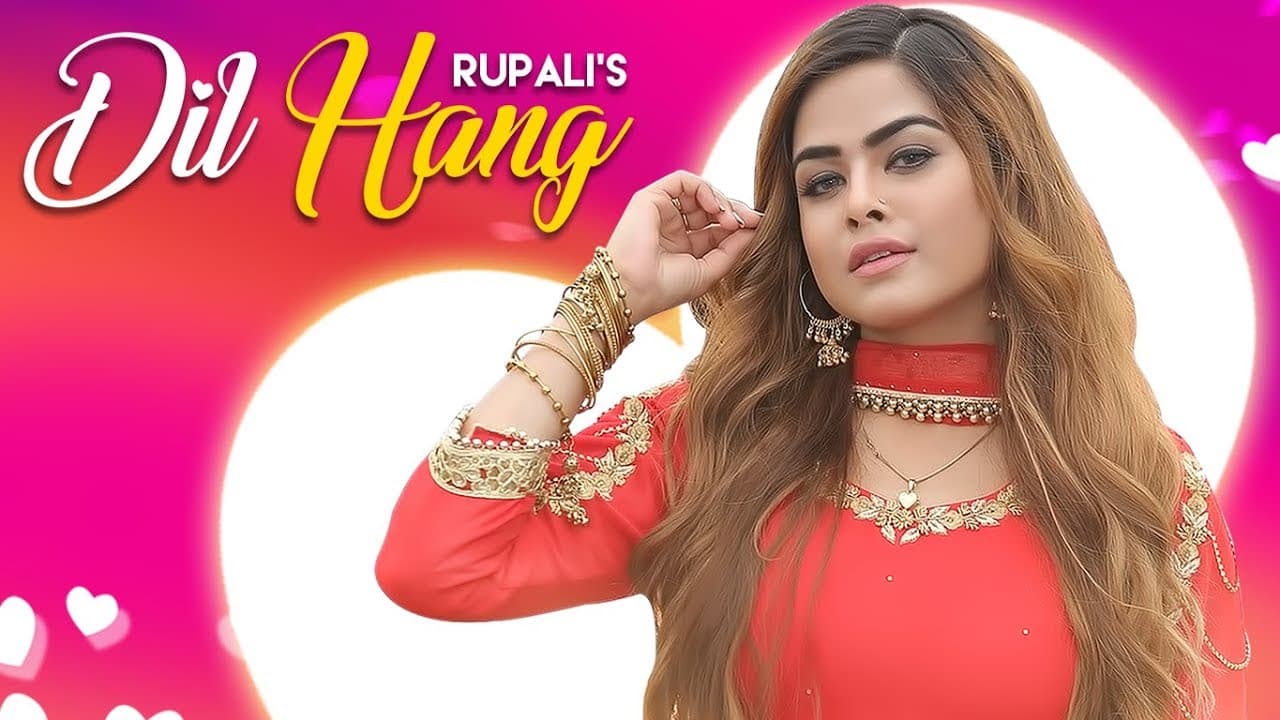 Rupali: Dil Hang Full Song | Deep Nagar Wala | Latest Songs 2018 | New Punjabi Video 2018