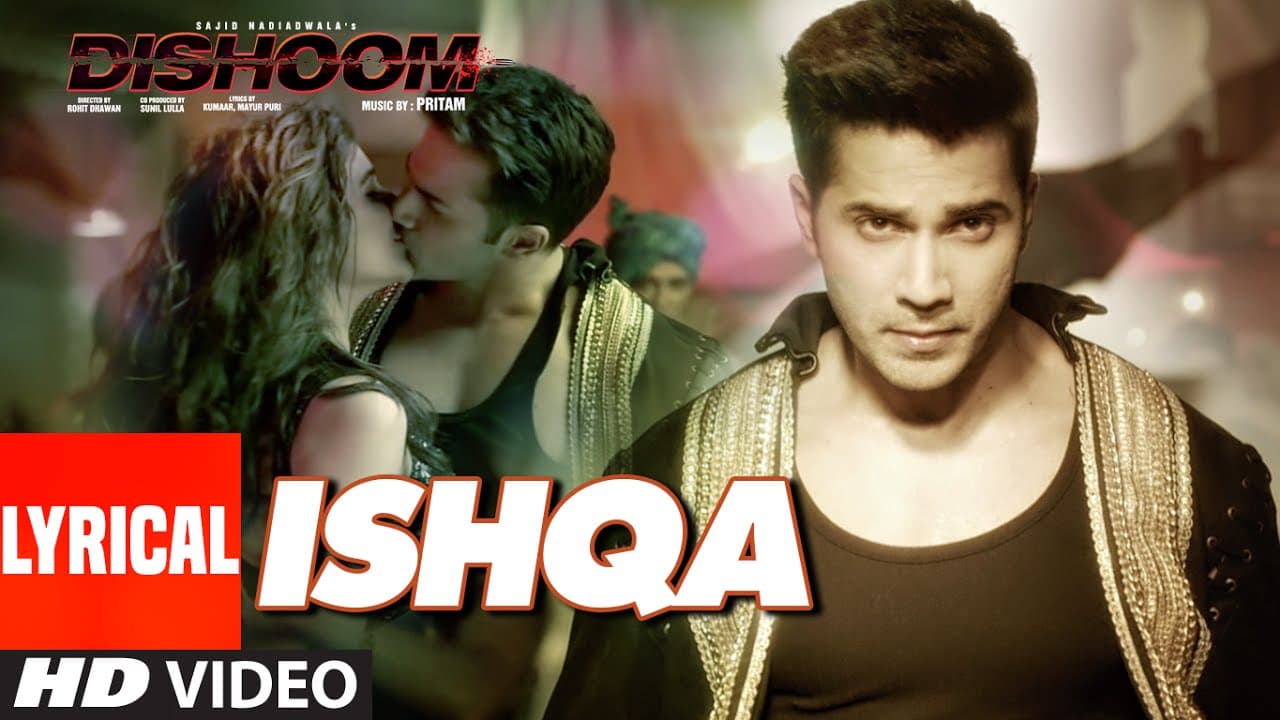 ISHQA Lyrical Video Song | DISHOOM | John Abraham | Varun Dhawan | Jacqueline Fernandez | Pritam