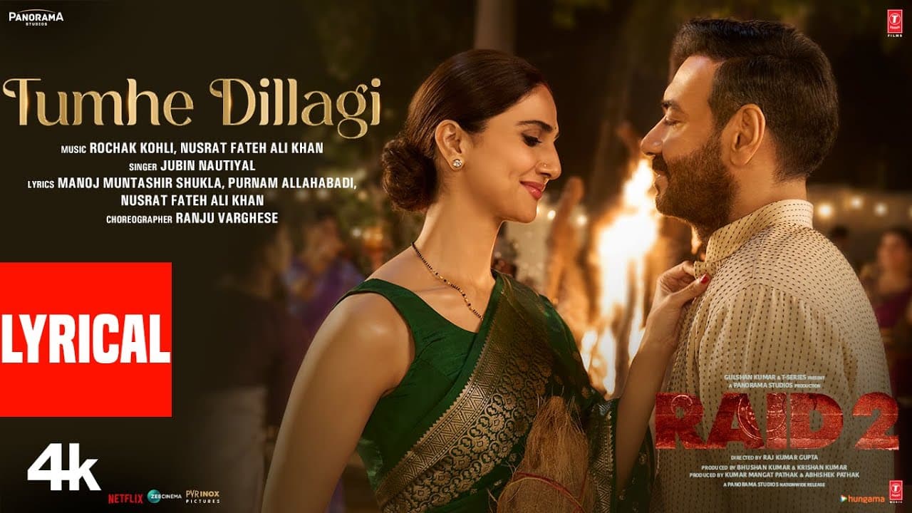 RAID 2: Tumhe Dillagi (Lyrics) | Ajay Devgn | Vaani K | Jubin Nautiyal,Rochak K,Nusrat Fateh,Manoj M
