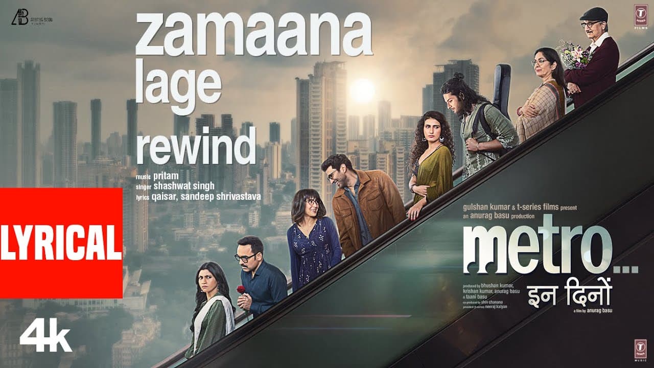 Zamaana Lage - Rewind (Lyrics) | Metro…In Dino | Pritam | Shashwat Singh |  Qaisar Ul Jafri, Sandeep