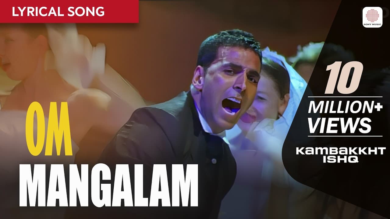 Om Mangalam (Lyrical Song) | Kambakkht Ishq | Akshay Kumar & Kareena Kapoor