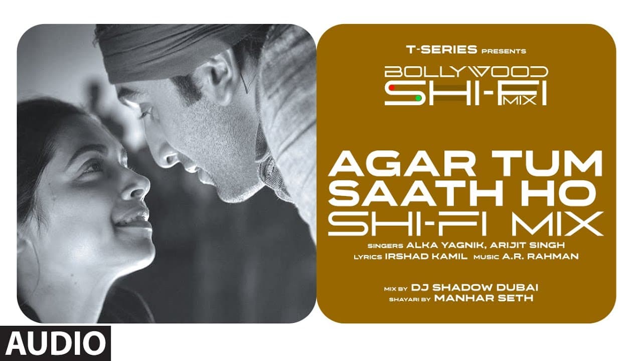 Agar Tum Saath Ho (Shi-Fi) | Bollywood Shi-Fi Mix (Audio) By DJ Shadow Dubai | Manhar Seth