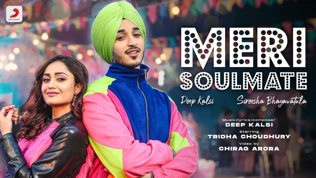 Meri Soulmate | Official Music Video | Deep Kalsi | @SireeshaBhagavatula9  | Tridha Choudhury