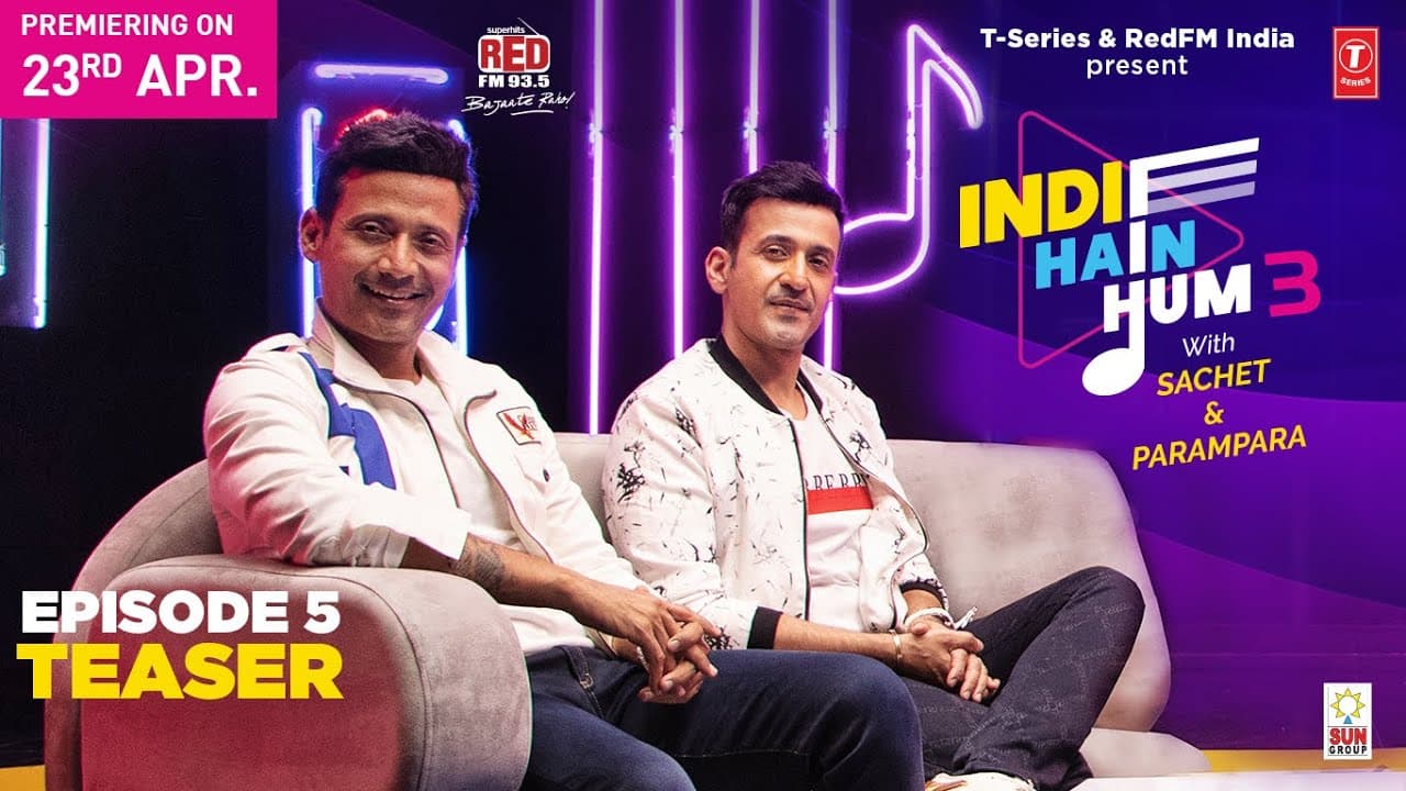 Teaser Ep05: Indie Hain Hum Season 3 with@sachetandon | Meet Bros | T-Series | Red FM
