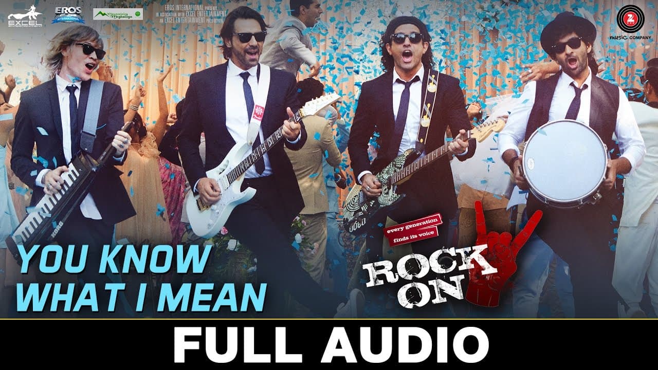 You Know What I Mean - Full Audio | Rock On 2 I Farhan Akhtar, Arjun Rampal,Purab Kohli & Luke Kenny