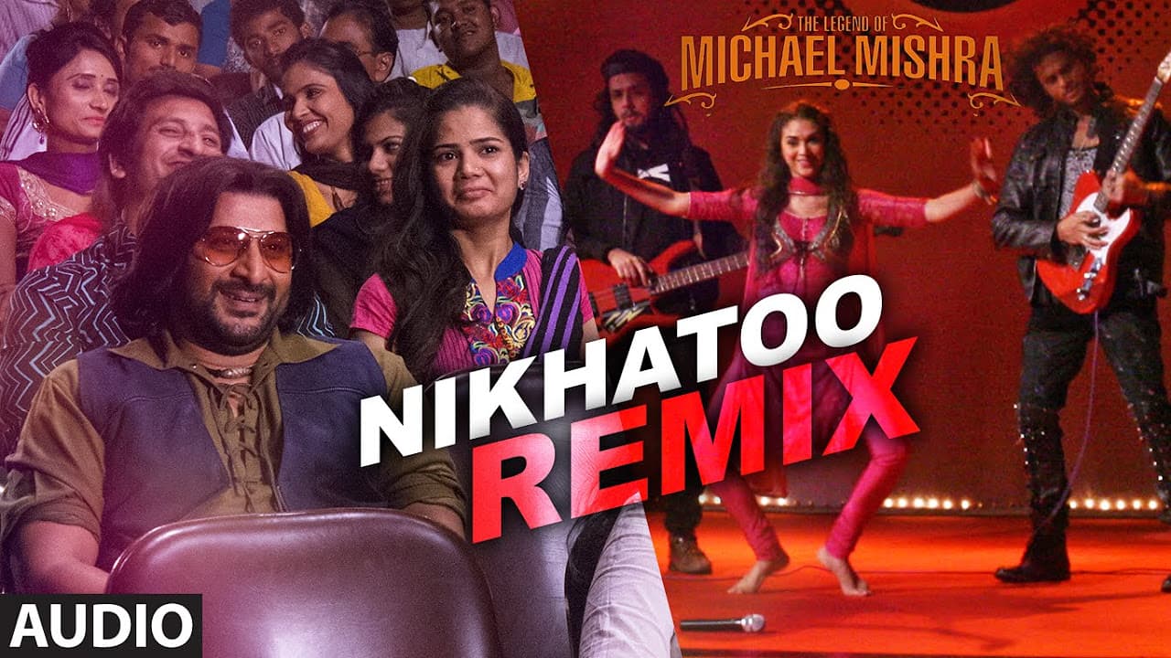 NIKHATOO REMIX Audio Song | The Legend of Michael Mishra | Arshad Warsi, Aditi Rao Hydari |T-Series