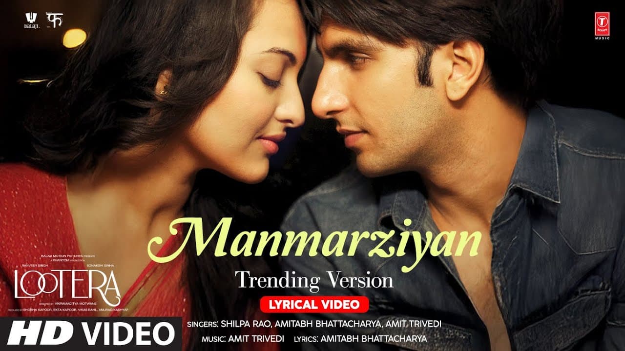 Manmarziyan (Lyrical Video) - Trending Version | Lootera | Ranveer Singh, Sonakshi | Shilpa Rao