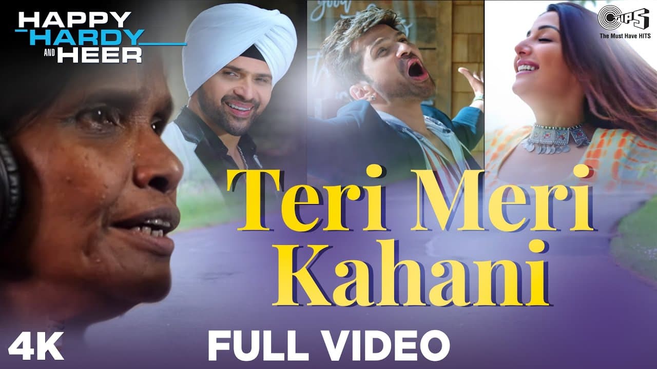 Full Video: #TeriMeriKahani - Happy Hardy And Heer | Himesh Reshammiya & Ranu Mondal | Sonia Mann