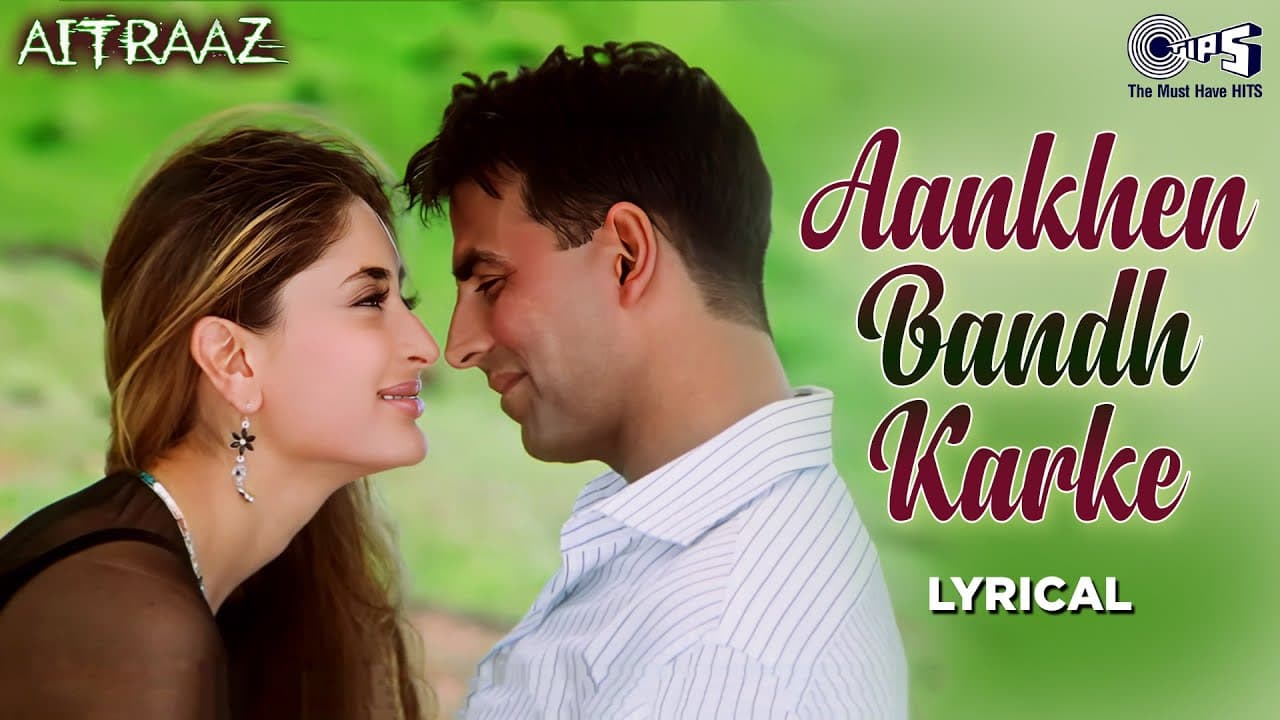 Aankhen Band Karke Jo Ek Chehra Najar Aaya - Lyrical |Aitraaz |Alka Yagnik, Udit Narayan |Hindi Song