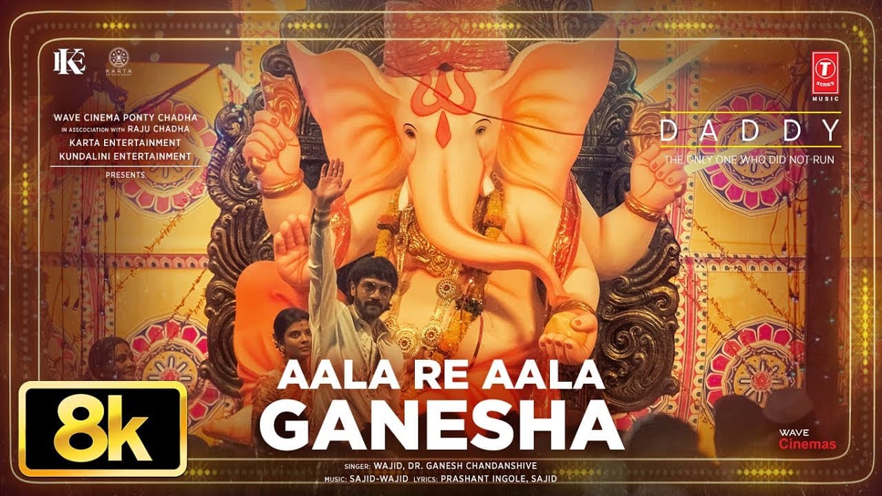 Aala Re Aala Ganesha 8K |Ganesh Chaturthi |Daddy |Wajid, Dr. Ganesh Chandanshive |Ala Re Ala Ganesha
