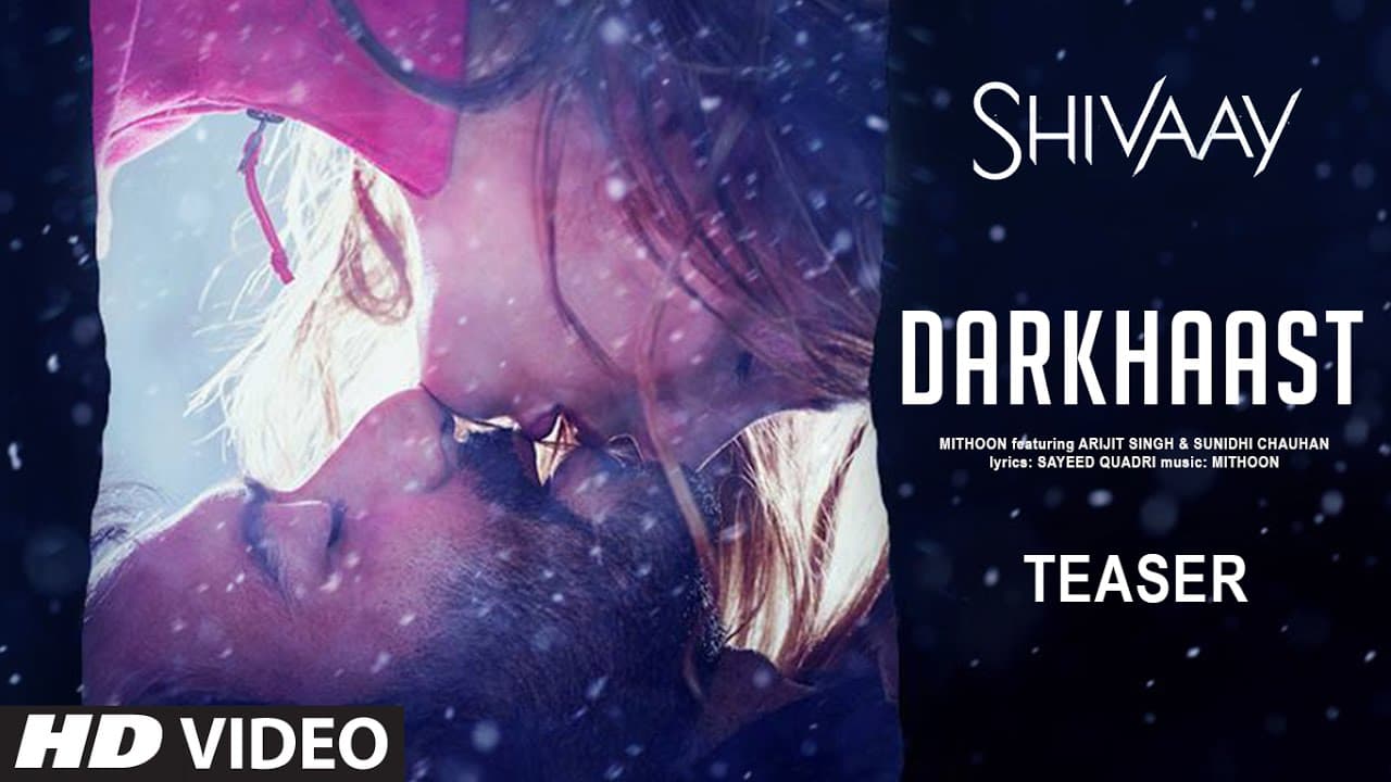 Shivaay | Darkhaast Teaser | Sunidhi Chauhan