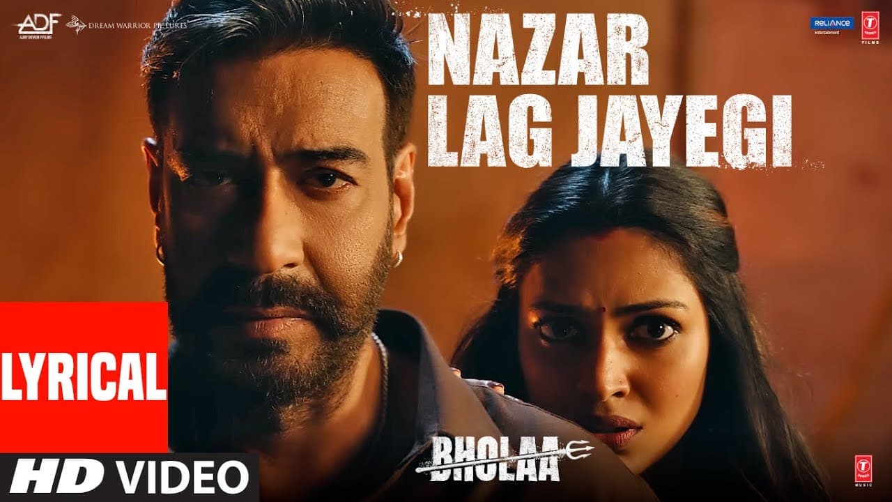 Nazar Lag Jayegi (Lyrical) Bholaa: Ajay Devgn, Tabu, Amala Paul, Javed A, Irshad K, Ravi B,Bhushan K