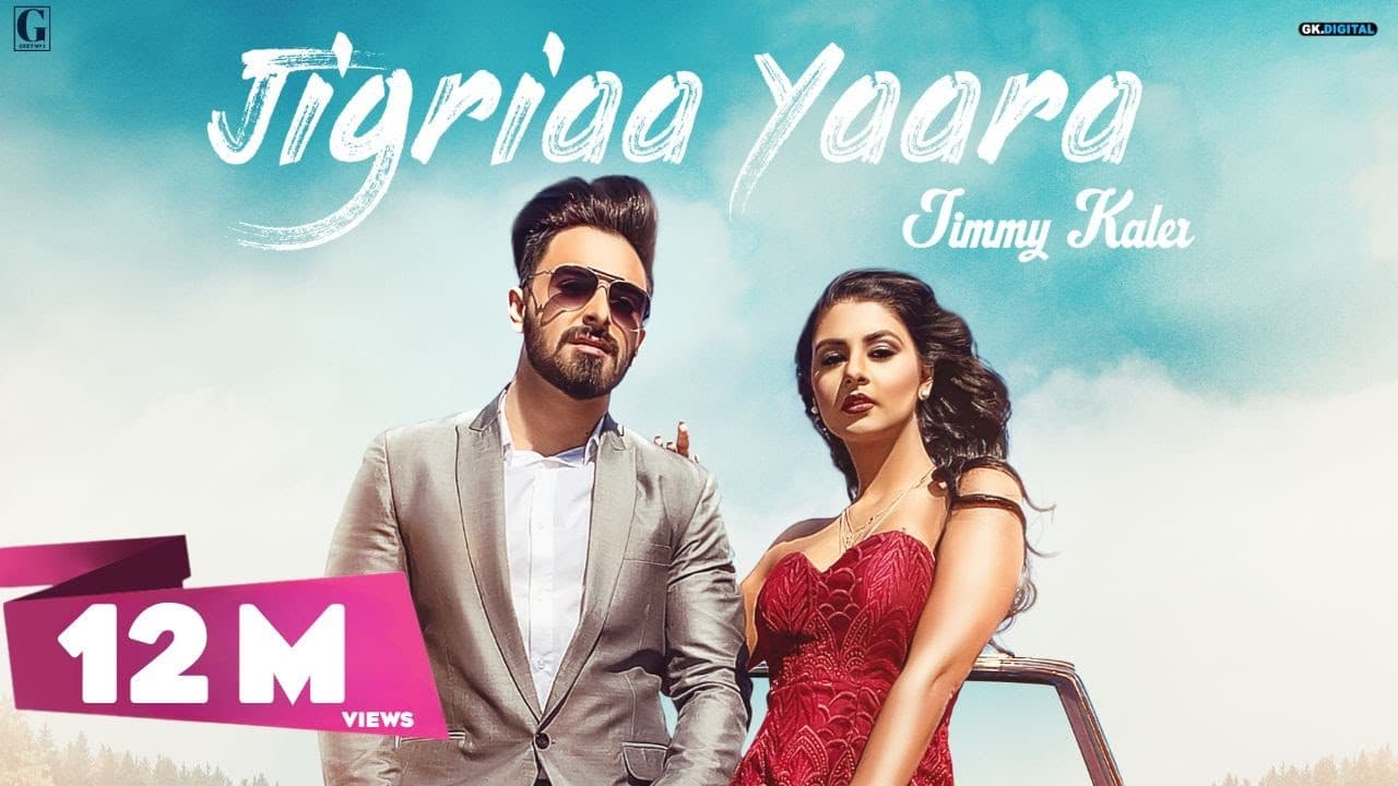 Jigriaa Yaara : Jimmy Kaler, Shipra Goyal (Official Song) GK | Geet MP3 | Punjabi Songs