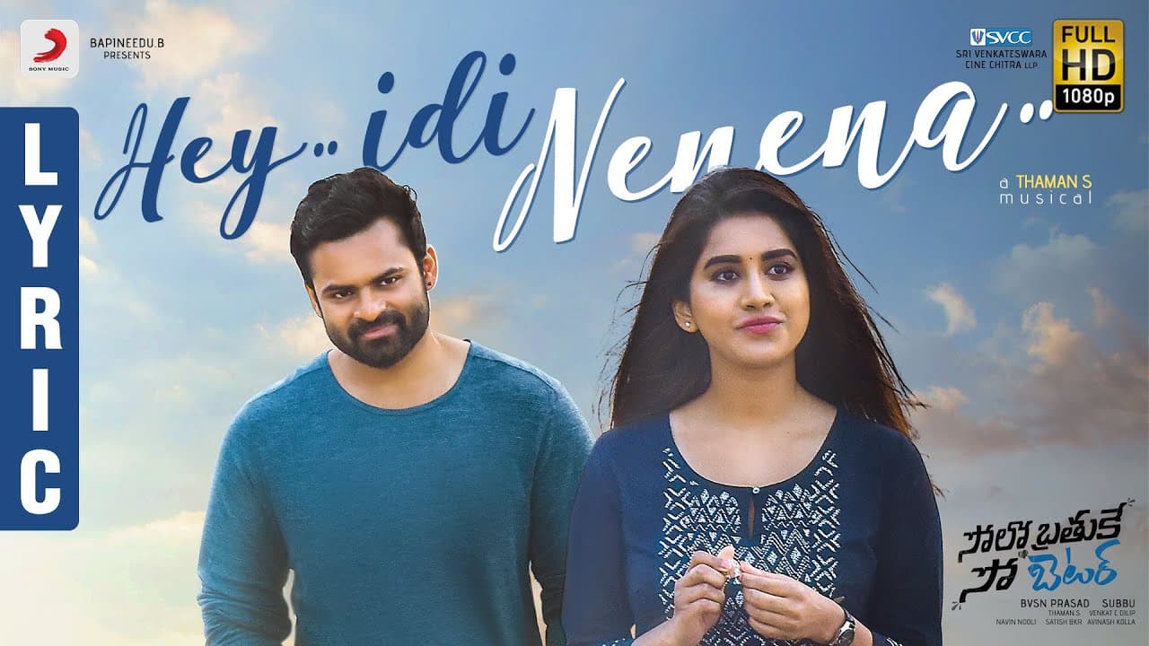 Solo Brathuke So Better - Hey Idi Nenena Lyric | Sai Tej | Nabha Natesh | Subbu | Thaman S