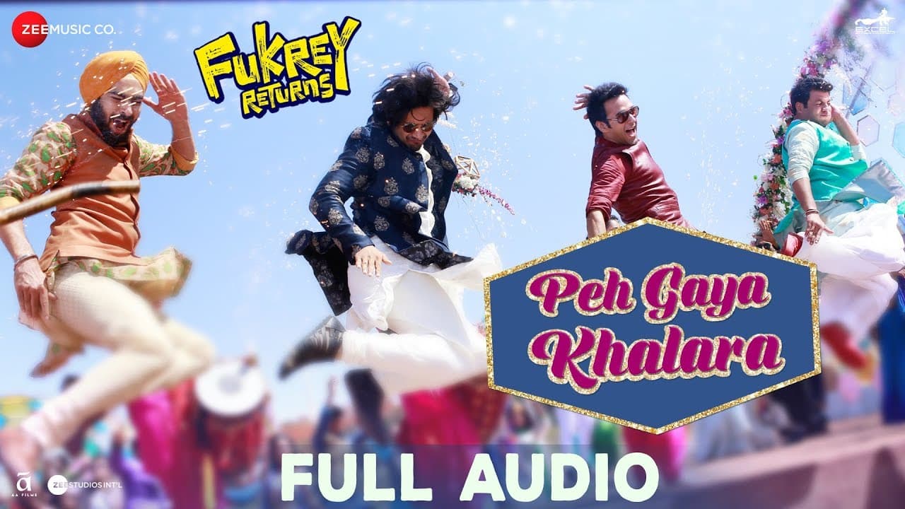 Peh Gaya Khalara -Full Audio |Fukrey Returns |Pulkit S, Varun S, Manjot S, Ali F &Richa C |Jasleen R