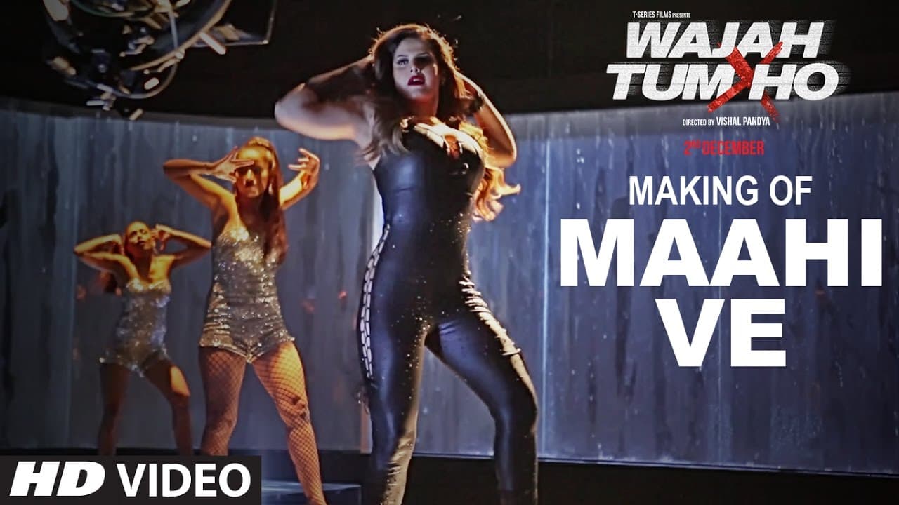 Making of "Maahi Ve" (Video Song) | Wajah Tum Ho | Sana Khan, Sharman, Gurmeet |Vishal Pandya