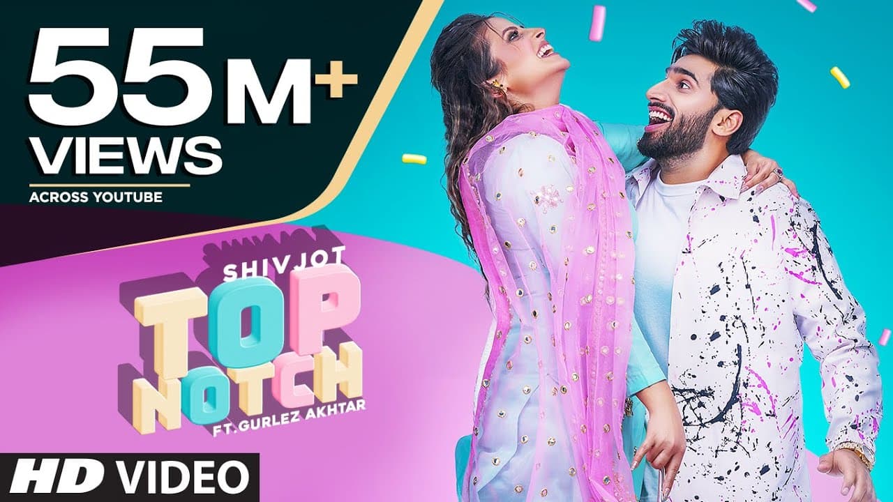 Top Notch (Full Song) Shivjot Ft Gurlej Akhtar | Latest Punjabi Songs 2020