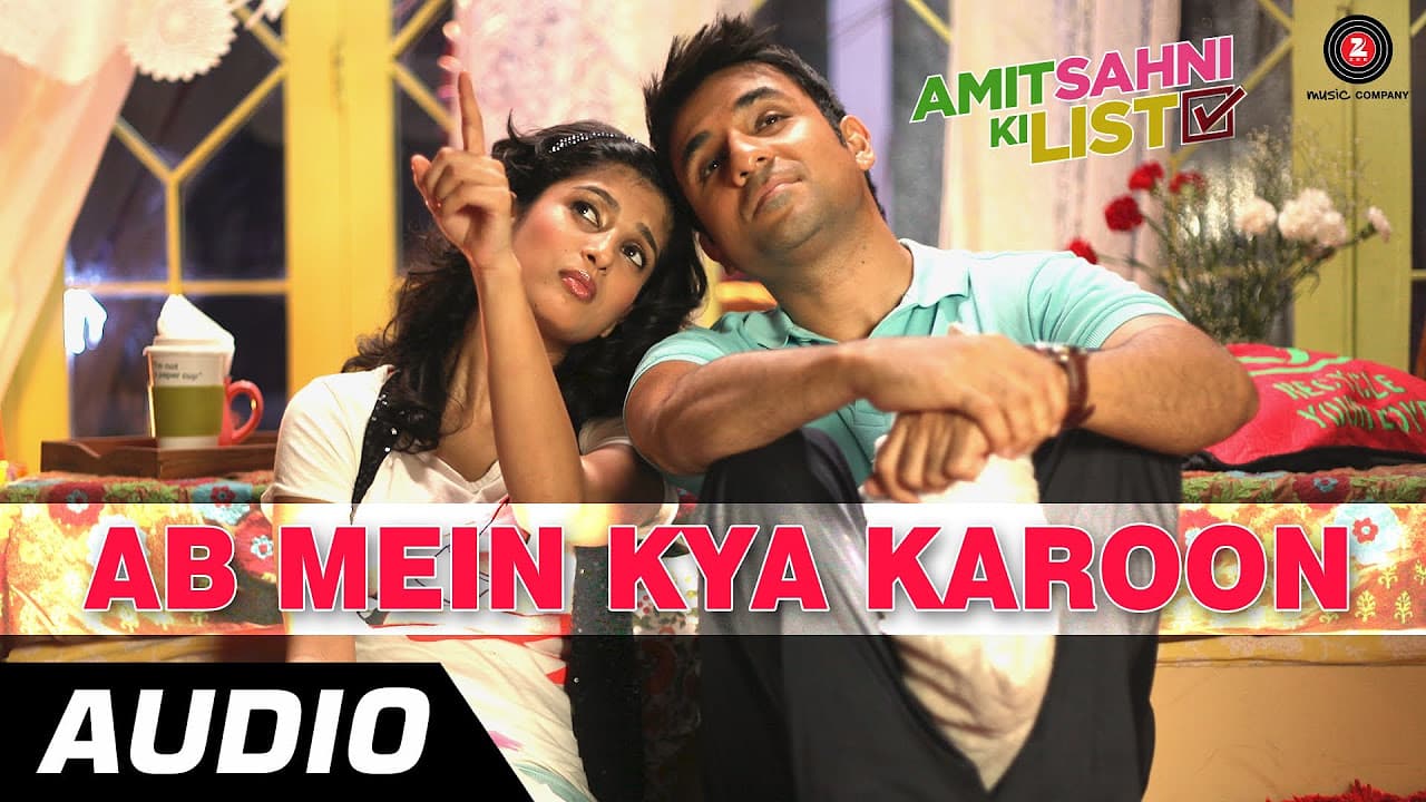 Ab Mein Kya Karoon Full Audio | Amit Sahni Ki List | Vir Das, Vega Tamotia | ASKL Full Songs
