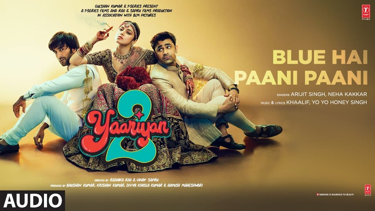 Blue Hai Paani Paani (Audio): Yaariyan 2 | Arijit Singh, Neha K | Yo Yo Honey Singh, Khaalif