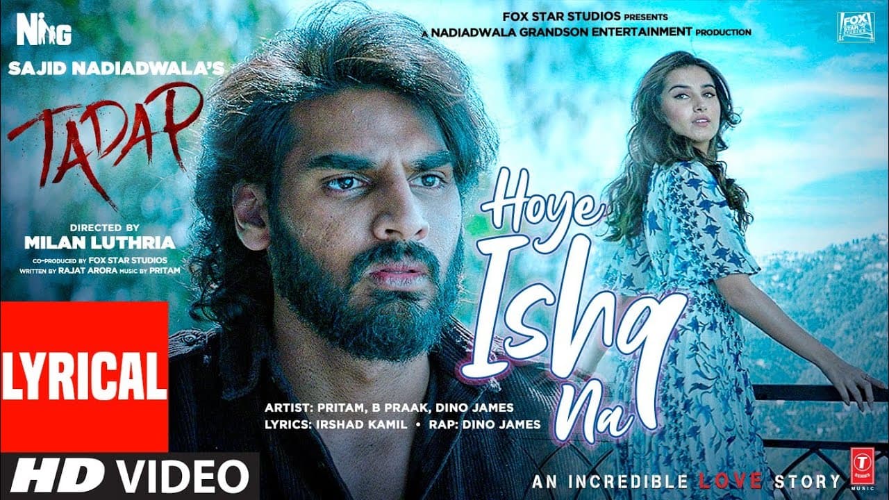 Hoye Ishq Na (Lyrical) | Tadap | Ahan S, Tara S | Pritam, B Praak, Akashdeep, Dino James