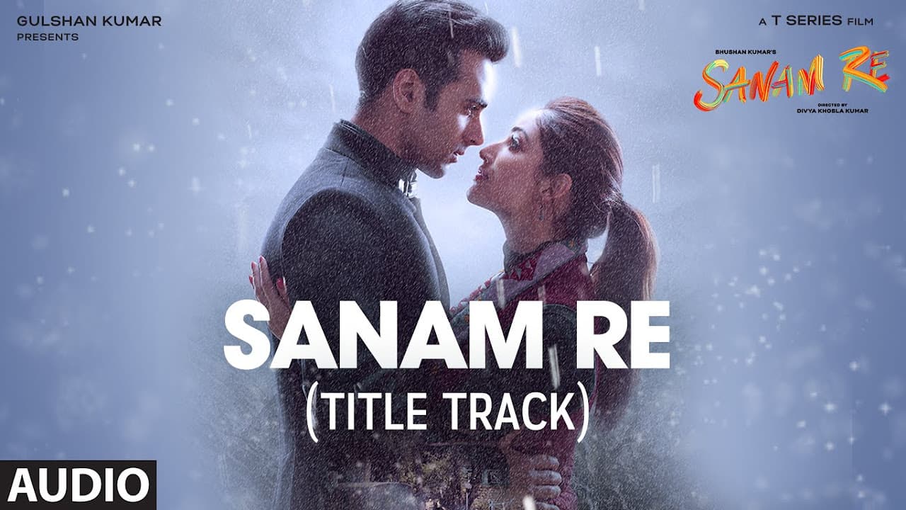 SANAM RE Full Audio Song (Title Track) | Pulkit Samrat, Yami Gautam, Divya Khosla Kumar | T-Series