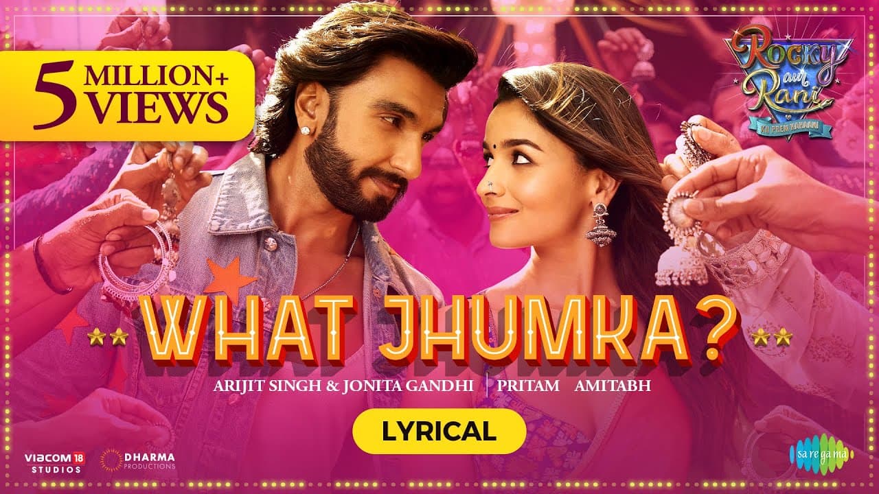 What Jhumka? - Lyrical | Rocky Aur Rani Kii Prem Kahaani |Ranveer,Alia,Arijit, Jonita,Pritam,Amitabh