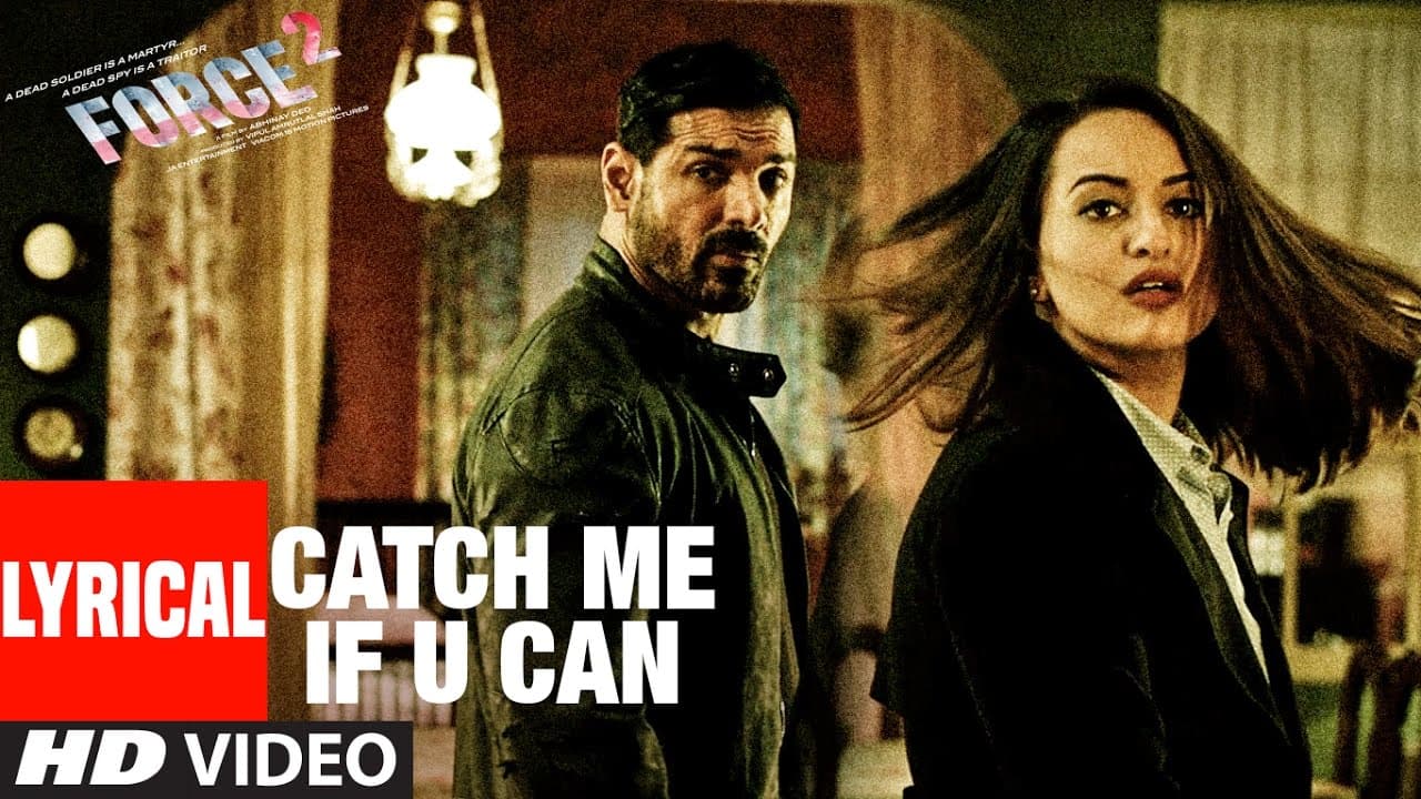 CATCH ME IF U CAN Lyrical Video | Force 2 | Amaal Mallik | John Abraham, Sonakshi Sinha | T-Series
